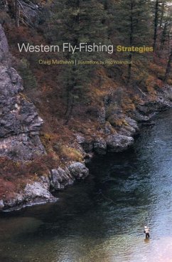 Western Fly-Fishing Strategies - Mathews, Craig