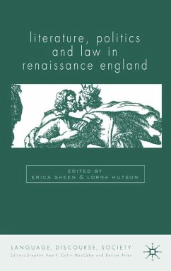 Literature, Politics and Law in Renaissance England - Sheen, Erica / Hutson, Lorna (eds.)
