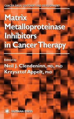 Matrix Metalloproteinase Inhibitors in Cancer Therapy - Clendeninn, Neil J. / Appelt, Krzysztof (eds.)