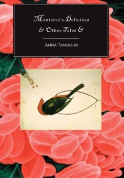 Monterra's Deliciosa & Other Tales & - Tambour, Anna