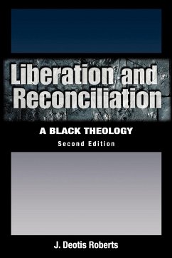 Liberation and Reconciliation - Roberts, J. Deotis