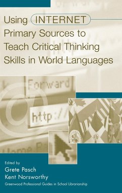 Using Internet Primary Sources to Teach Critical Thinking Skills in World Languages - Pasch, Grete