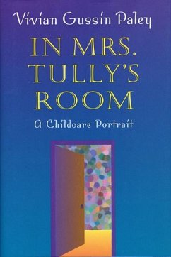 In Mrs. Tully's Room - Paley, Vivian Gussin