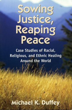 Sowing Justice, Reaping Peace - Duffey, Michael