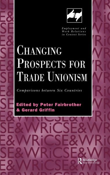 Changing Prospects for Trade Unionism Changing Prospects for Trade Unionism