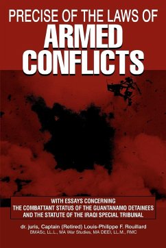 Precise of the Laws of Armed Conflicts - Rouillard, Louis-Philippe F.