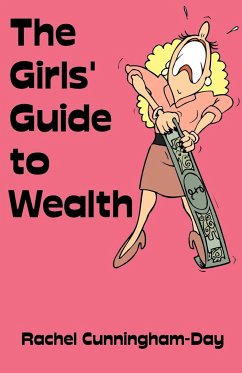 The Girls' Guide to Wealth - Cunningham-Day, Rachel