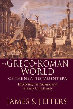 The Greco-Roman World of the New Testament Era - Jeffers, James S