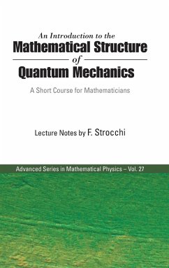 An Introduction to the Mathematical Structure of Quantum Mechanics - F Strocchi