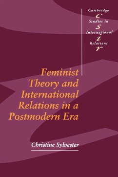 Feminist Theory and International Relations in a Postmodern Era - Sylvestor, Christine