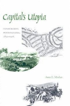 Capital's Utopia - Mosher, Anne E