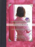 A Place Called Self a Companion Workbook