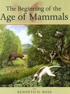 The Beginning of the Age of Mammals - Rose, Kenneth D