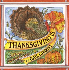 Thanksgiving Is . . . - Gibbons, Gail