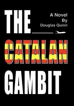 The Catalan Gambit - Quinn, Douglas