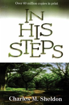 In His Steps - Sheldon, Charles Monroe