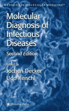 Molecular Diagnosis of Infectious Diseases - Decker, Jochen / Reischl, Udo (eds.)