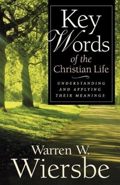 Key Words of the Christian Life - Wiersbe, Warren W