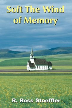 Soft The Wind of Memory - Stoeffler, R. Ross