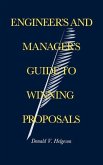 Engineer's and Manager's Guide to Winning Proposals