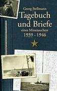 Tagebuch und Briefe eines Minensuchers 1939-1946 - Stellmann, Georg