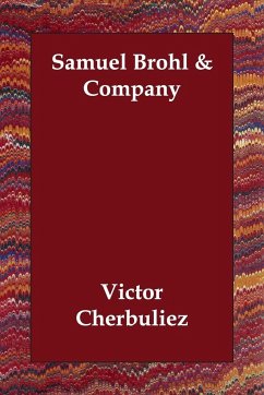 Samuel Brohl & Company - Cherbuliez, Victor