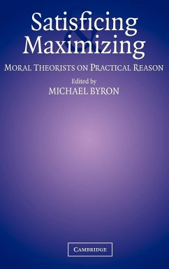 Satisficing and Maximizing - Byron, Michael (ed.)