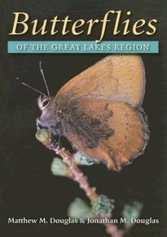 Butterflies of the Great Lakes Region - Douglas, Matthew M.; Douglas, Jonathan M.