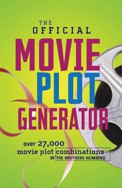 The Official Movie Plot Generator: 27,000 Hilarious Movie Plot Combinations - Heimberg, Justin; Heimberg, Jason