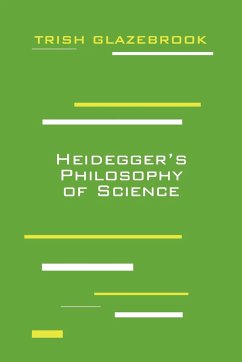 Heidegger's Philosophy of Science - Glazebrook, Trish