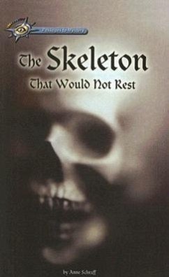 The Skeleton That Would Not Rest - Schraff, Anne