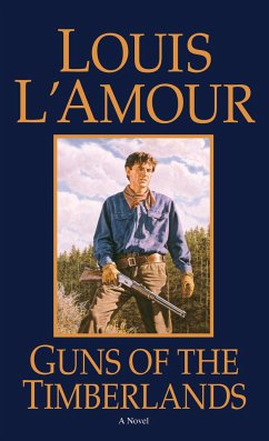 Guns of the Timberlands - L'Amour, Louis