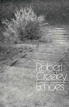 Echoes - Creeley, Robert
