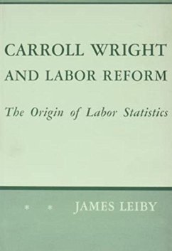 Cover Carroll Wright and Labor Reform