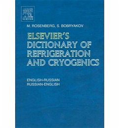 Elsevier's Dictionary of Refrigeration and Cryogenics - Bobryakov, S.;Rosenberg, M.