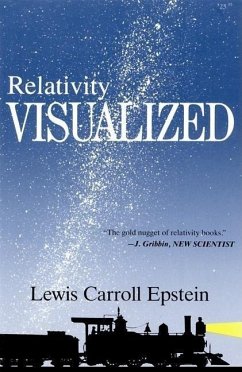 Relativity Visualized: The Gold Nugget of Relativity Books - Epstein, Lewis Carroll