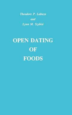 Open Dating of Foods - Labuza, Theodore Peter; Szybist, Lynn M; Labuza