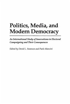 Politics, Media, and Modern Democracy - Mancini, Paolo; Swanson, David