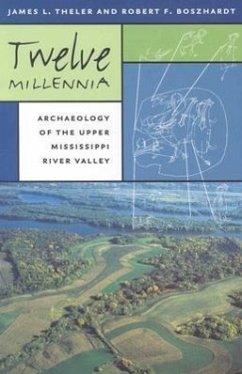 Twelve Millennia - Theler, James L; Boszhardt, Robert F
