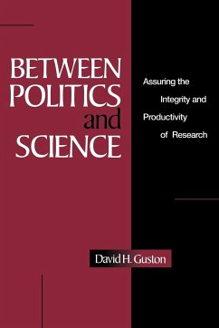 Between Politics and Science - Guston, David H.