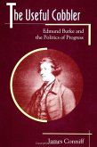 The Useful Cobbler: Edmund Burke and the Politics of Progress