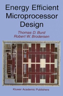 Energy Efficient Microprocessor Design - Burd, Thomas D.;Brodersen, Robert W.