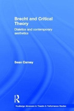 Brecht and Critical Theory - Carney, Sean