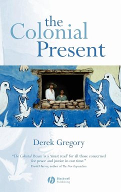 The Colonial Present - Gregory, Derek; Gregory