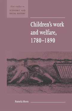 Children's Work and Welfare 1780-1890 - Horn, Pamela