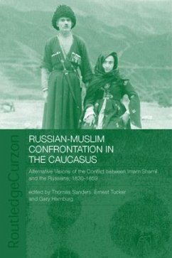 Russian-Muslim Confrontation in the Caucasus - Hamburg, Gary; Sanders, Thomas; Tucker, Ernest