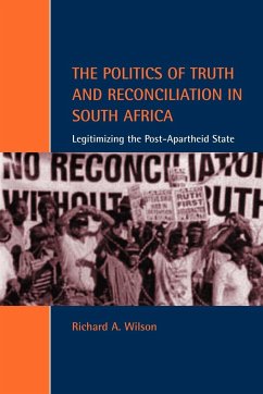 The Politics of Truth and Reconciliation in South Africa - Wilson, Rich; Wilson, Richard