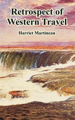 Retrospect of Western Travel - Martineau, Harriet