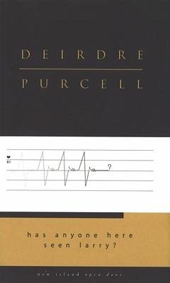 Has Anyone Here Seen Larry? - Purcell, Deirdre (Deceased Author)