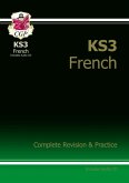 KS3 French Complete Revision & Practice (with Free Online Edition & Audio): for Years 7, 8 and 9